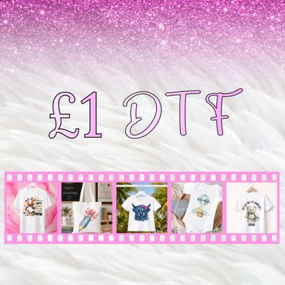 £1 DTF PRINTS
