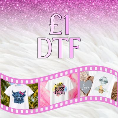 £1 DTF PRINTS