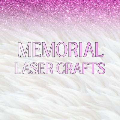 Memorial Laser Crafts