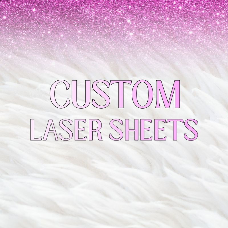 Custom Laser Sheets
