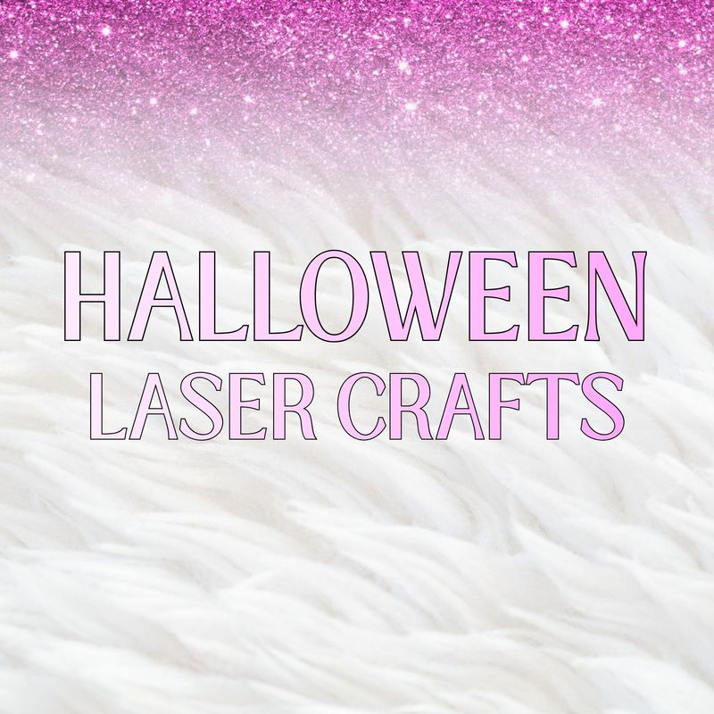 Halloween Laser Crafts
