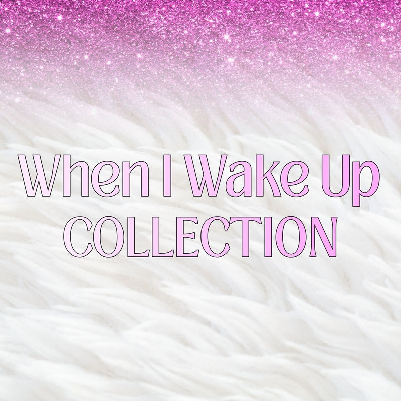 When I Wake Up