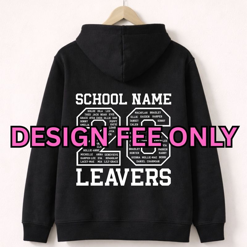 DESIGN FEE ONLY For 26 Leavers School Leavers With Names DTF