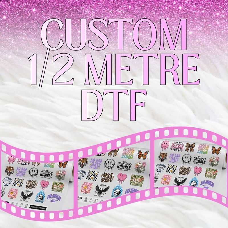 Upload Your Own DTF 1/2 METER GANG SHEET PLEASE READ DESCRIPTION