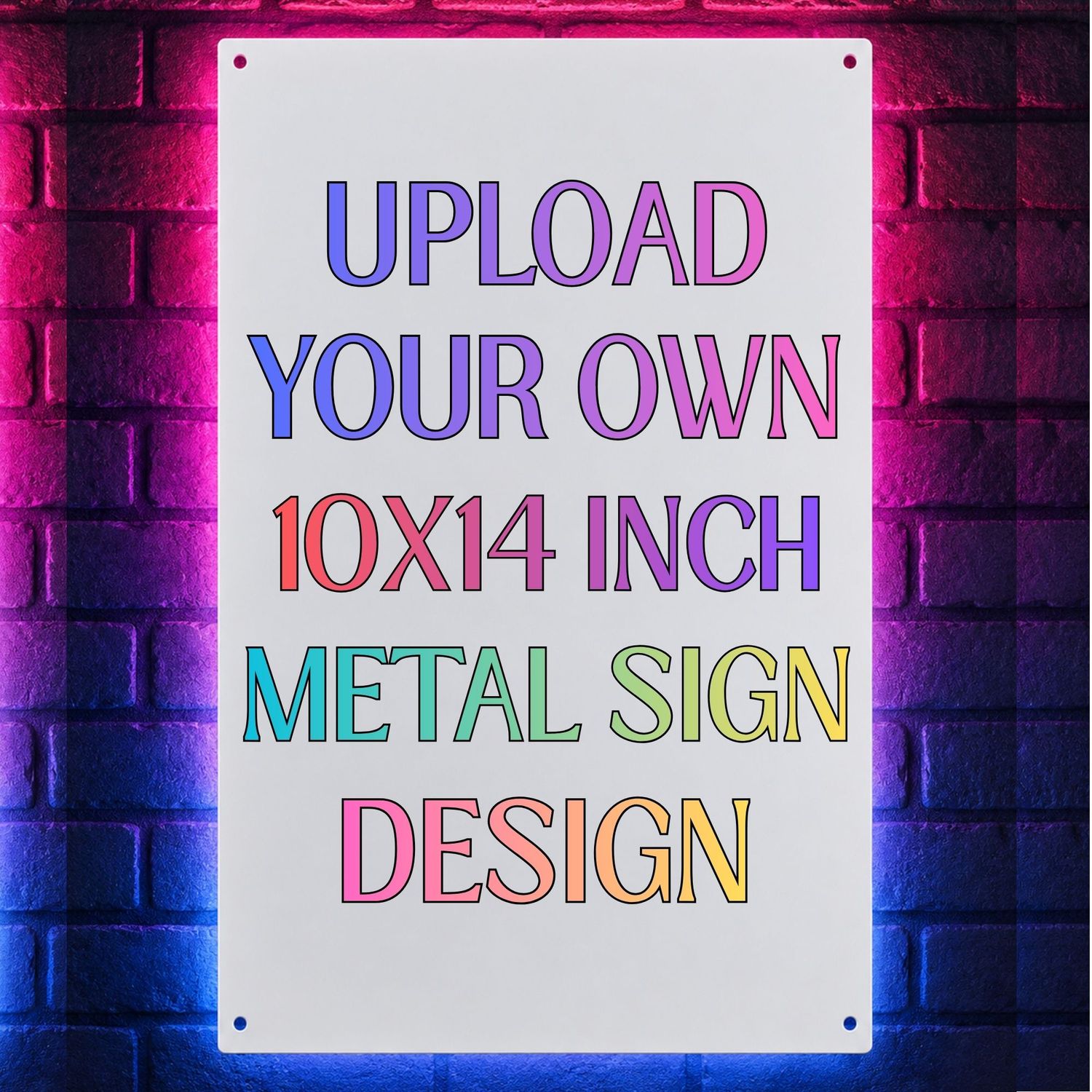 Upload Your Own 10x14 inch Sublimated Metal Sign