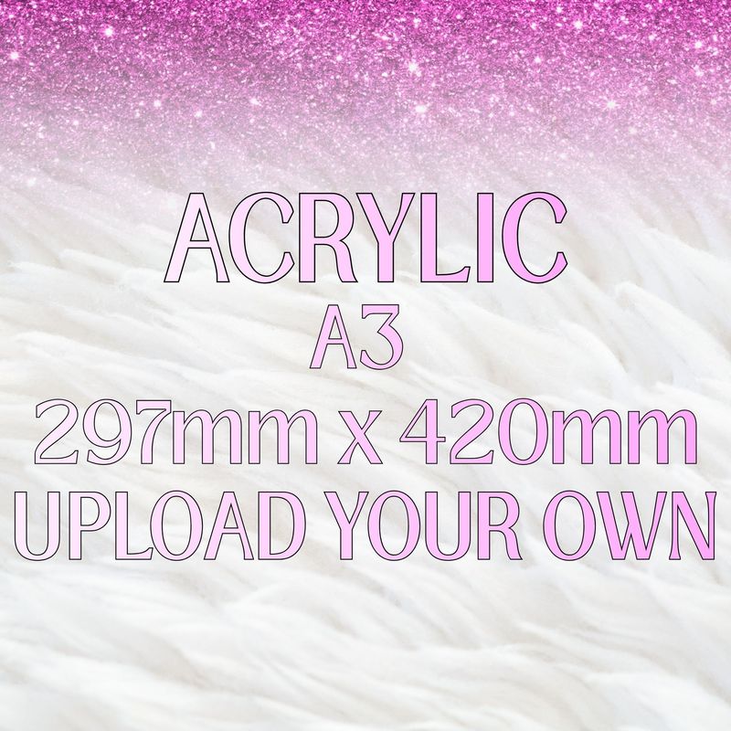 Acrylic Upload Sheet 3mm A3 297mm x 420mm