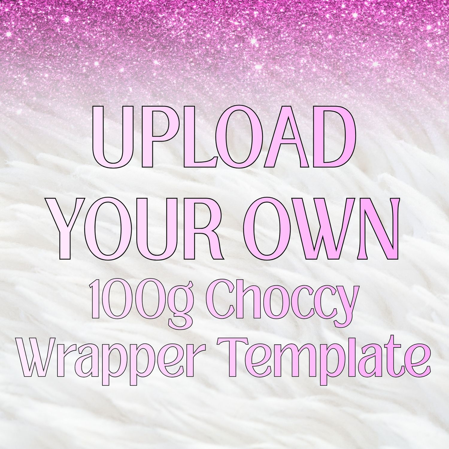 Upload Your Own Chocolate Bar Wrapper TEMPLATE