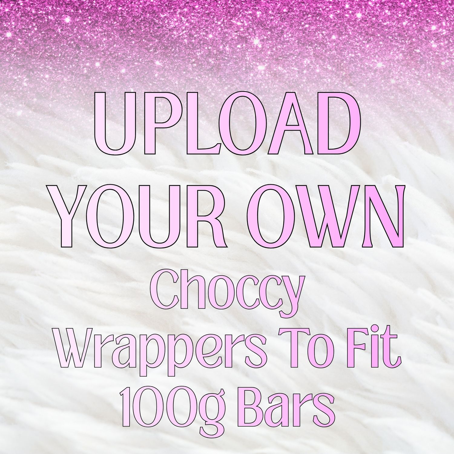 Upload Your Own Chocolate Bar Wrapper