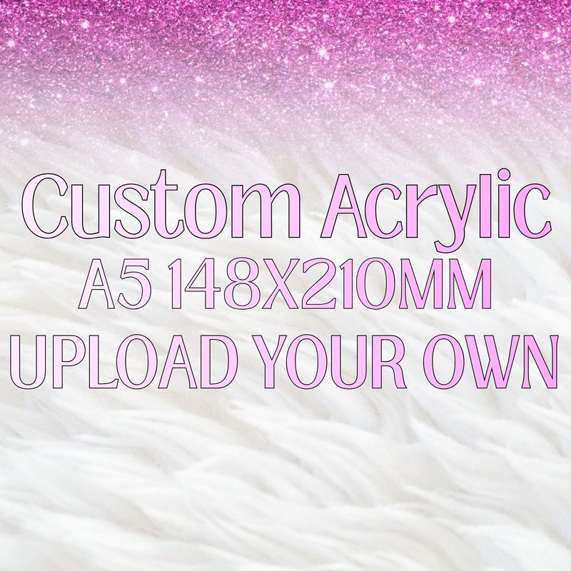 Acrylic Upload Sheet 3mm A5 148mm x 210mm