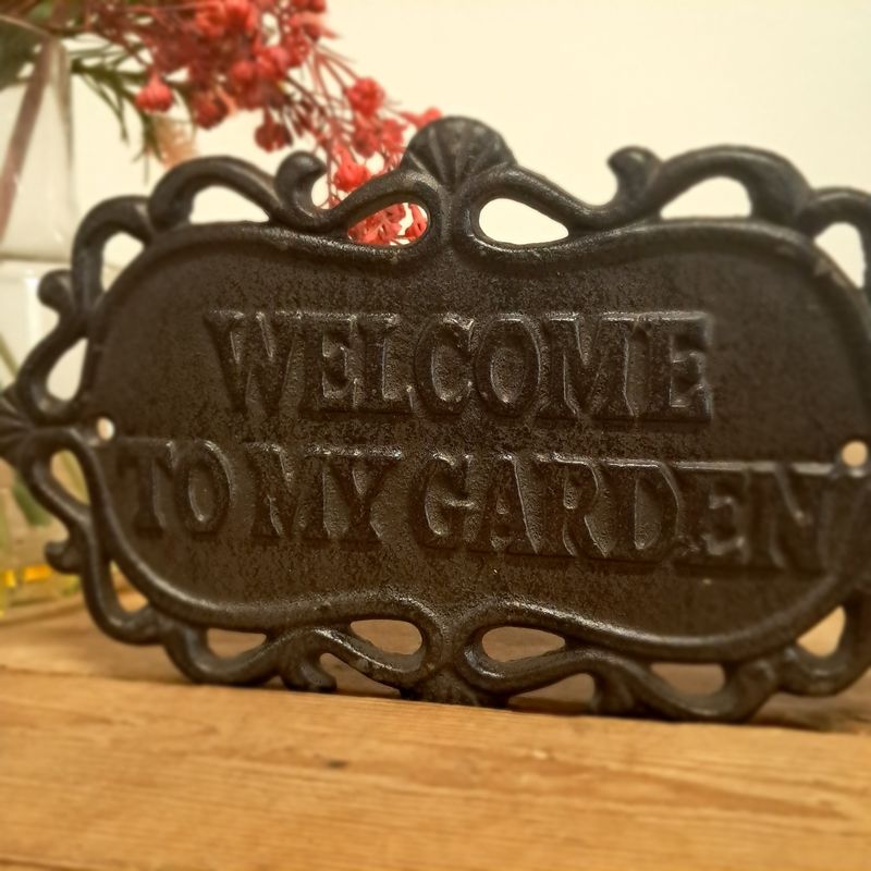 Welcome to My Garden Cast Iron Sign