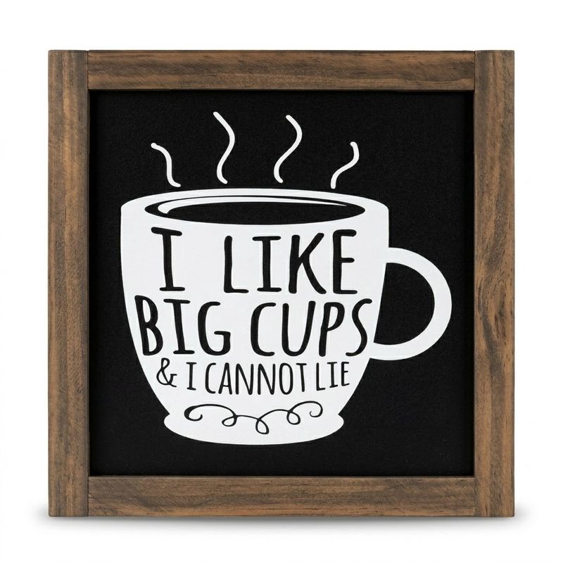'Big Cups' Handmade Wooden Sign