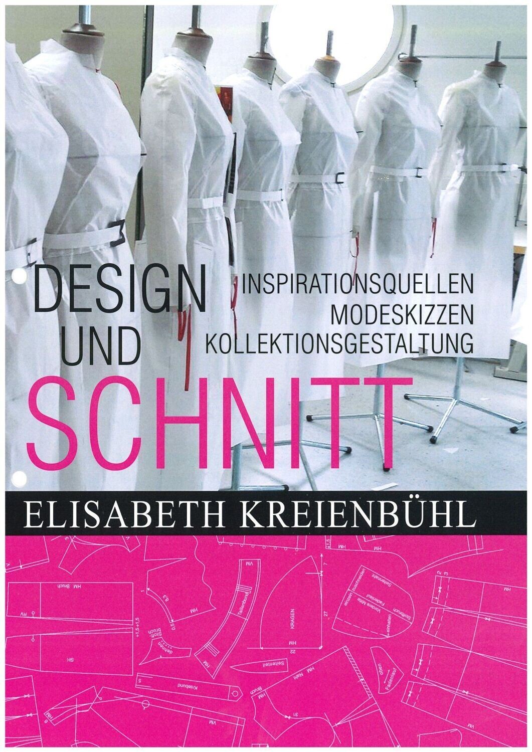 Fachbuch DESIGN UND SCHNITT 
von Elisabeth Kreienbühl