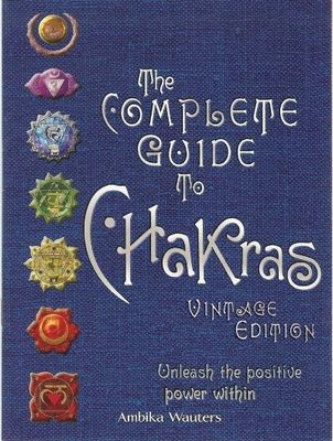 The Complete Guide to Chakras (Vintage Edition