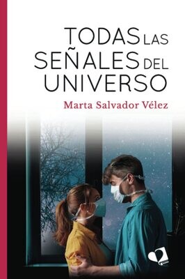 «Todas las señales del universo» (Colección Mil Amores). Tapa blanda.