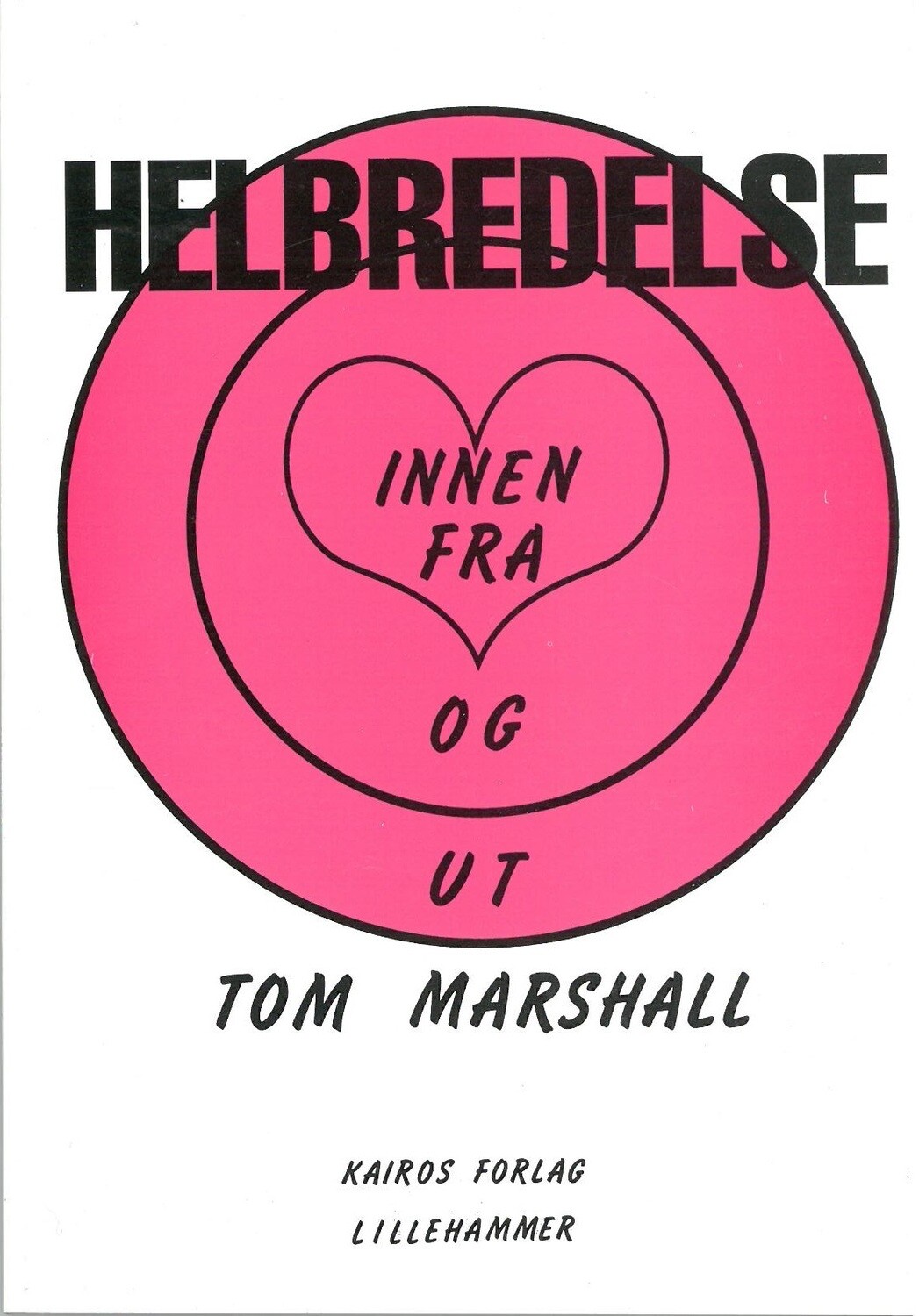 HELBREDELSE INNENFRA OG UT