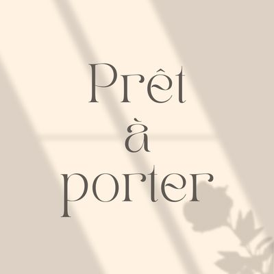 PRÊT-À-PORTER