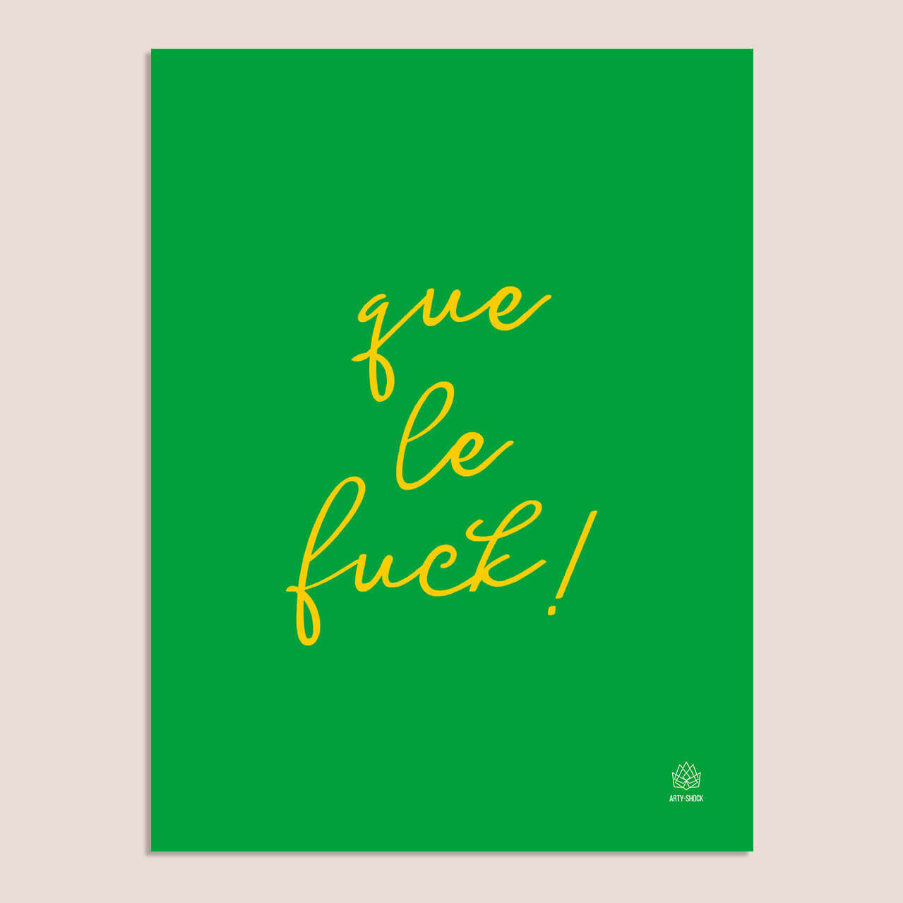 Poster 'Que Le Fuck'