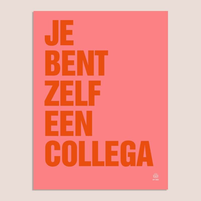 Poster 'Je bent zelf een collega'