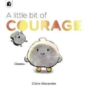 A little bit of Courage