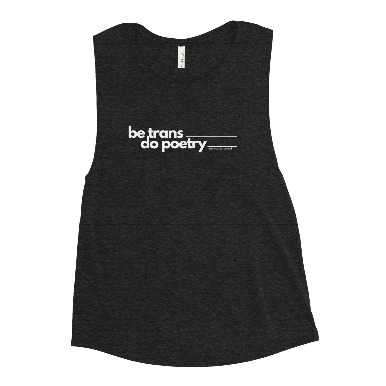 Be Trans Do Poetry Muscle Tank (black)