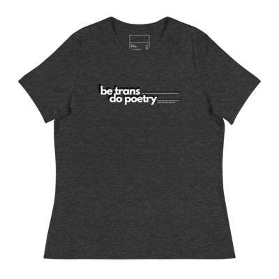 Be Trans Do Poetry Relaxed T-shirt (black/grey)