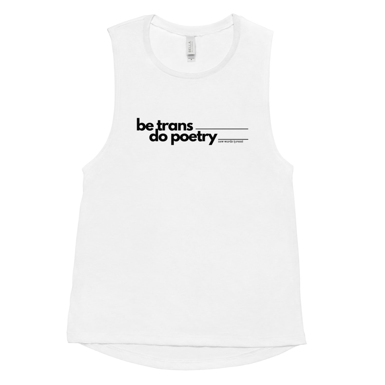 Be Trans Do Poetry Muscle Tank