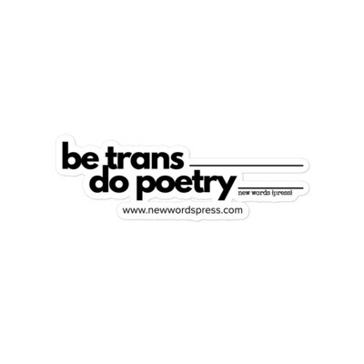Be Trans Do Poetry Sticker
