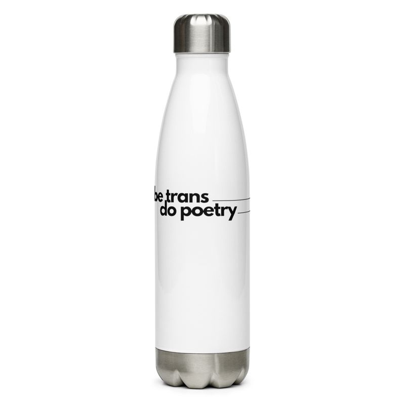 be trans do poetry steel water bottle