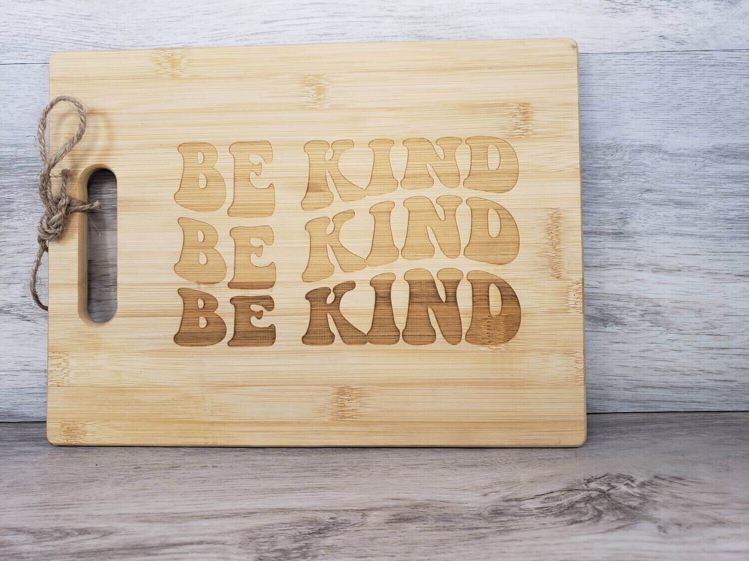 Be Kind Cutting Board