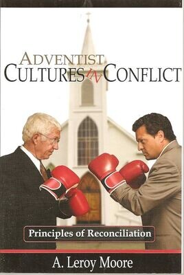 Adventist Cultures in Conflict - Moore (B14/J2 /J6)