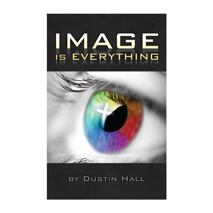 Image Is Everything - Dustin Hall (B7)