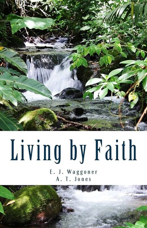 Living By Faith - Jones & Waggoner (B14)