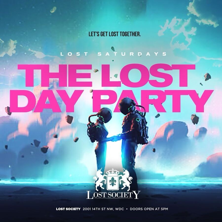 THE LOST DAY PARTY SAT (4PM-9PM)