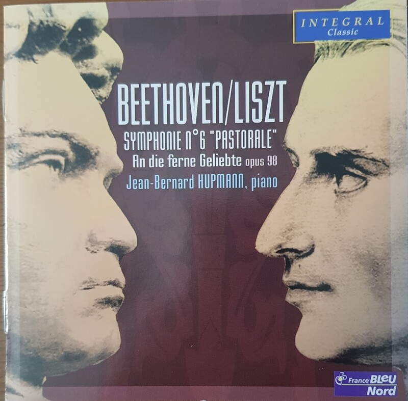 A écouter absolument - NOUVEAU CD - BEETHOVEN/LISZT Symphonie n°6 Pastorale, par le grand pianiste Jean-Bernard HUPMANN