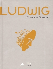&quot;Ludwig&quot;, un ouvrage graphique de Christian Quesnel