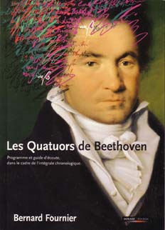 &quot;Les Quatuors de Beethoven, guide d&#39;écoute&quot; par Bernard Fournier