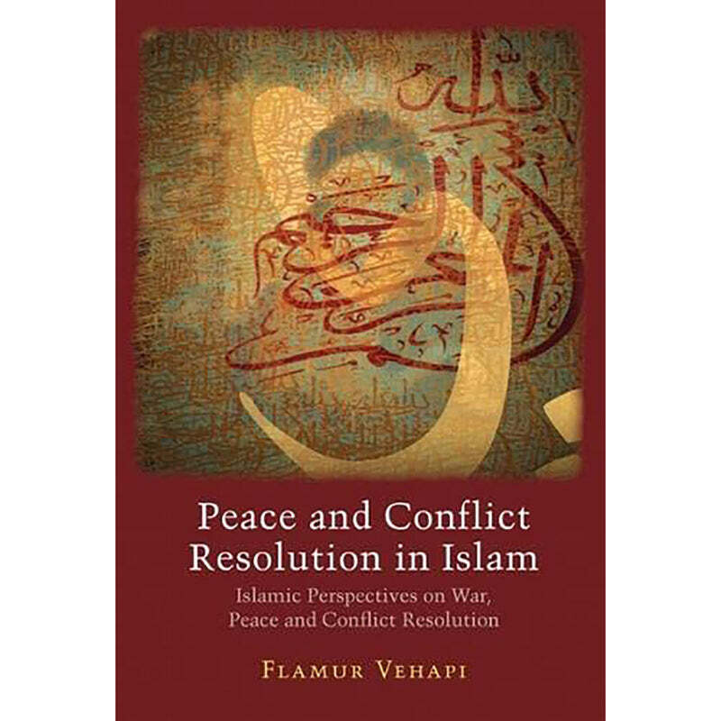 Peace And Conflict Resolution In Islam