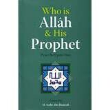 WHO IS ALLAH AND HIS PROPHET