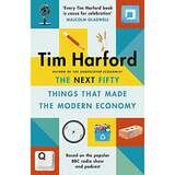 The Next Fifty Things that Made the Modern Economy