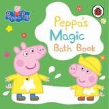 Peppa Pig: Peppa&#39;s Magic Bath Book : A Colour-Changing Book