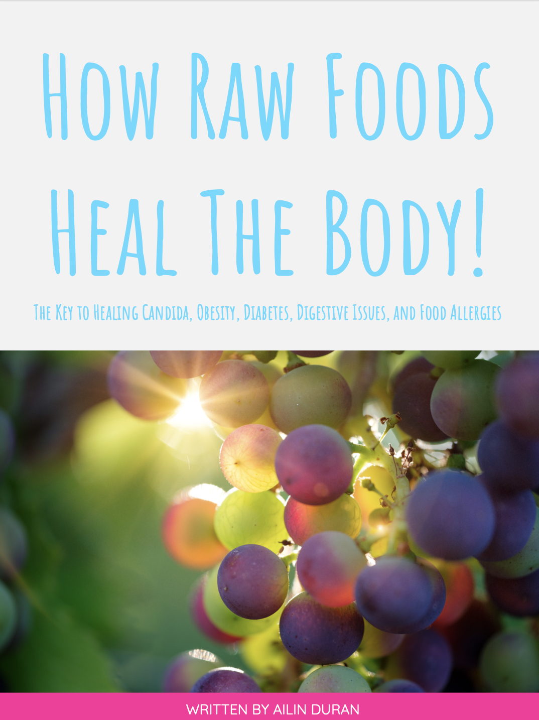 How Raw Foods Heal The Body Ebook