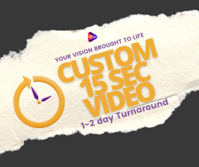 Custom video (15 seconds) ( SPECIAL)