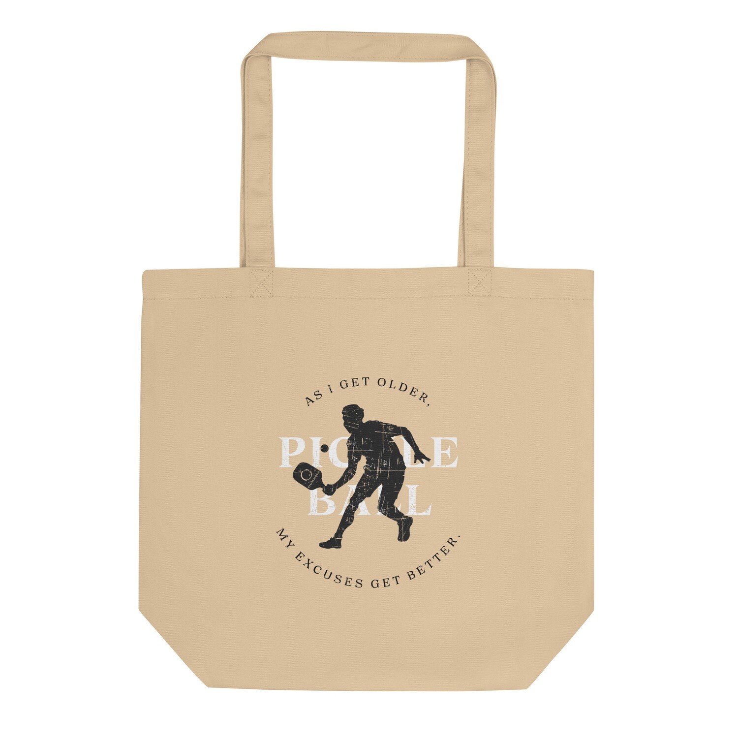 StainedLogic Pickleball As I get Older My Excuses Get Better Distressed Eco Tote Bag