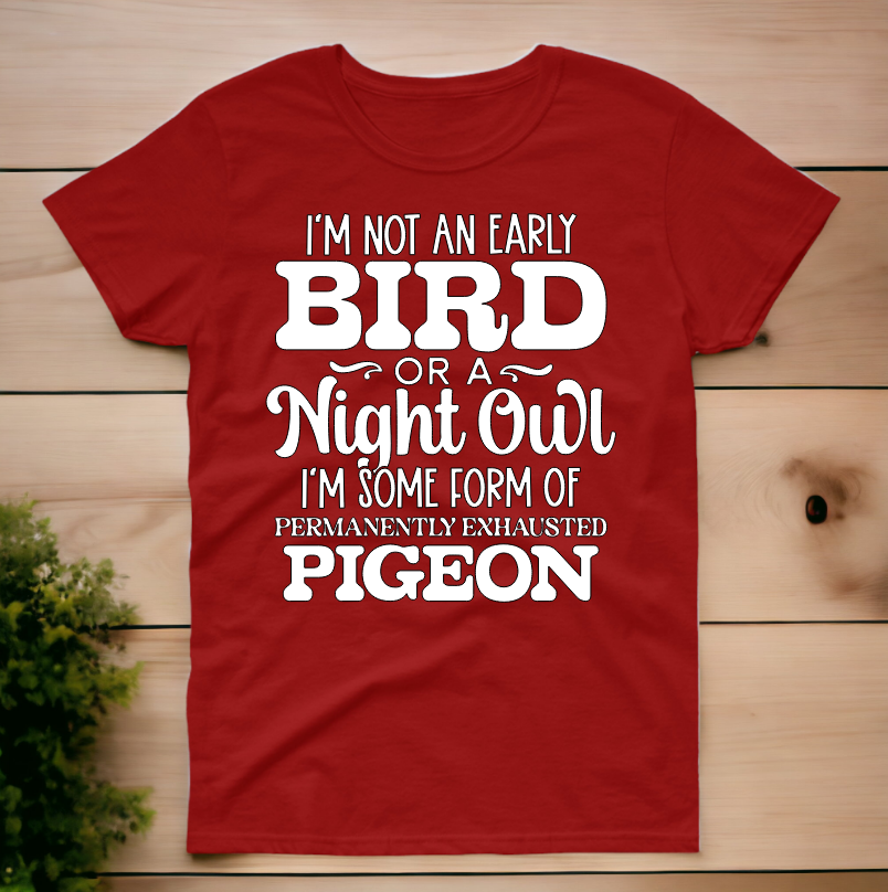 I&#39;m Not An Early Bird