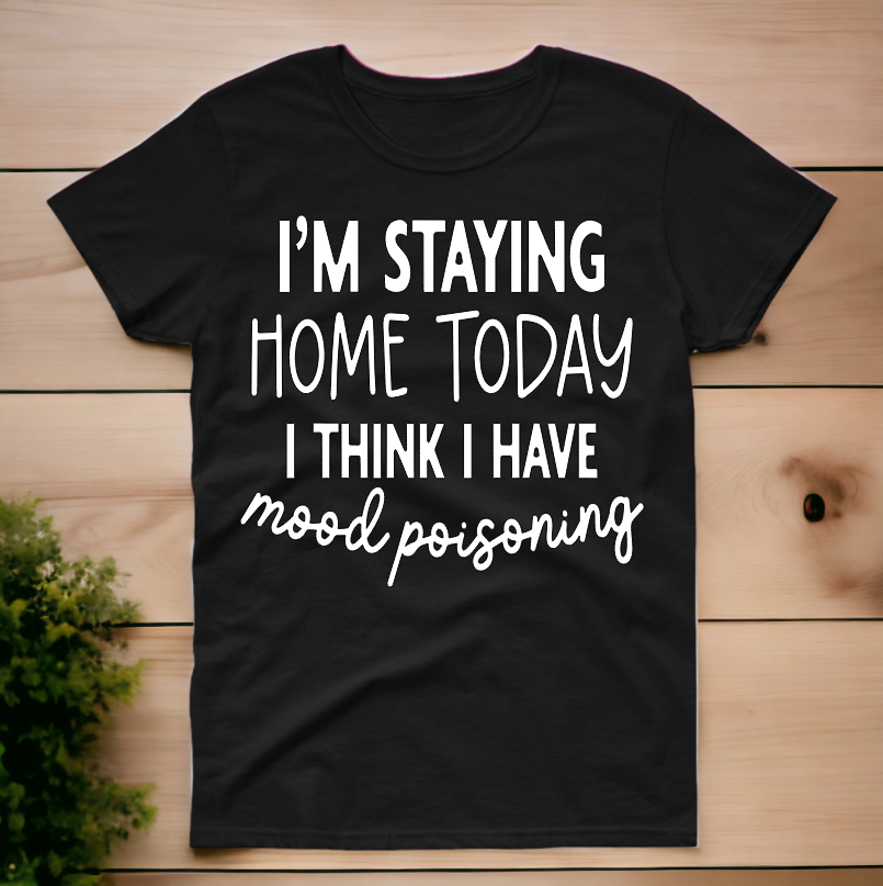I&#39;m Staying Home Today