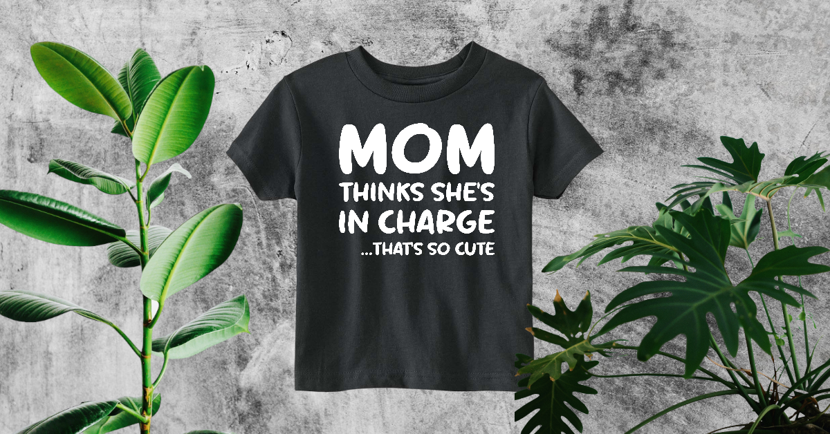 Mom Thinks She&#39;s In Charge Tee