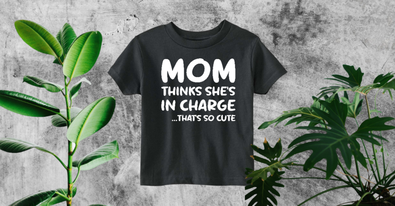 Mom Thinks She's In Charge Tee