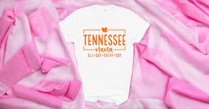 Tennessee Mama...All Day Every Day Shirt.