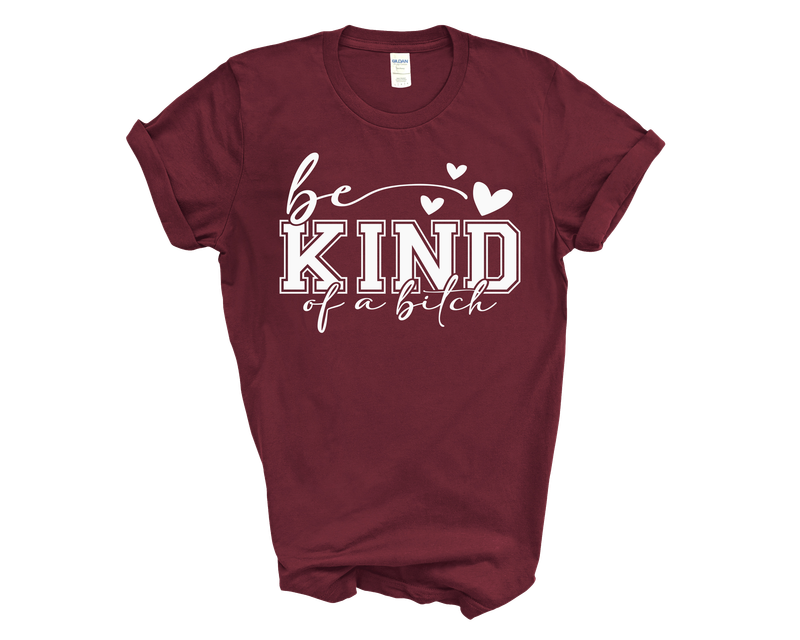 Be Kind of a Bitch