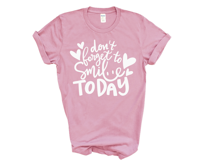 Don't Forget To Smile Today